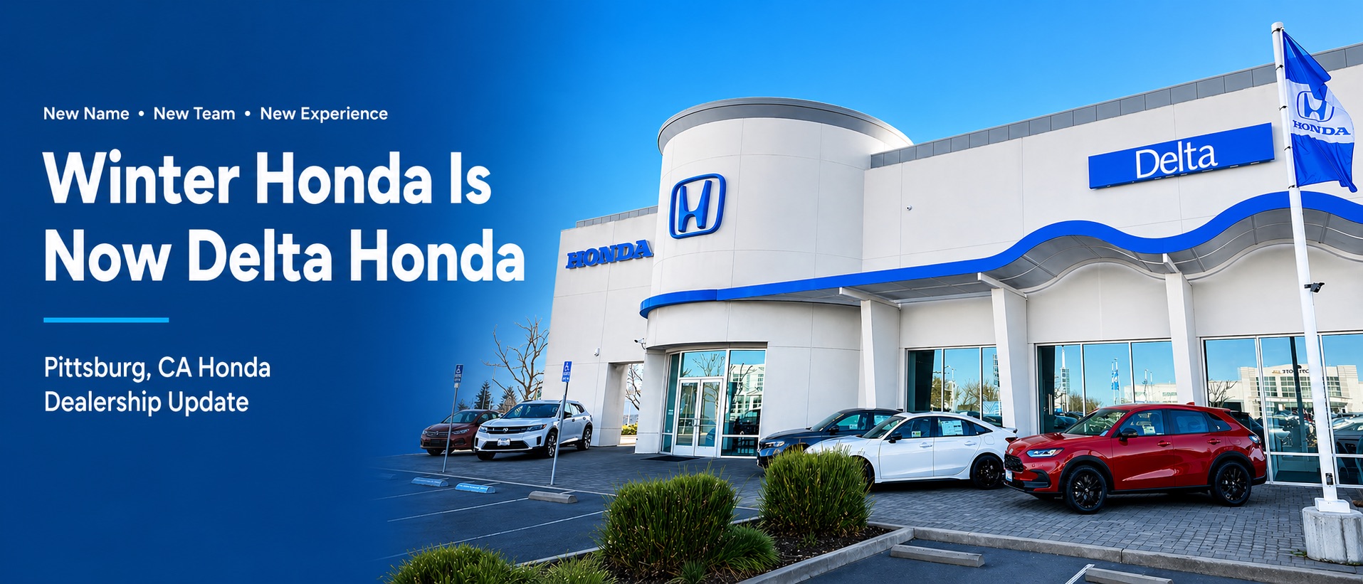 Winter Honda is now Delta Honda article header showing the Delta Honda dealership exterior in Pittsburg, CA with Honda signage, vehicles, and text announcing the dealership update.