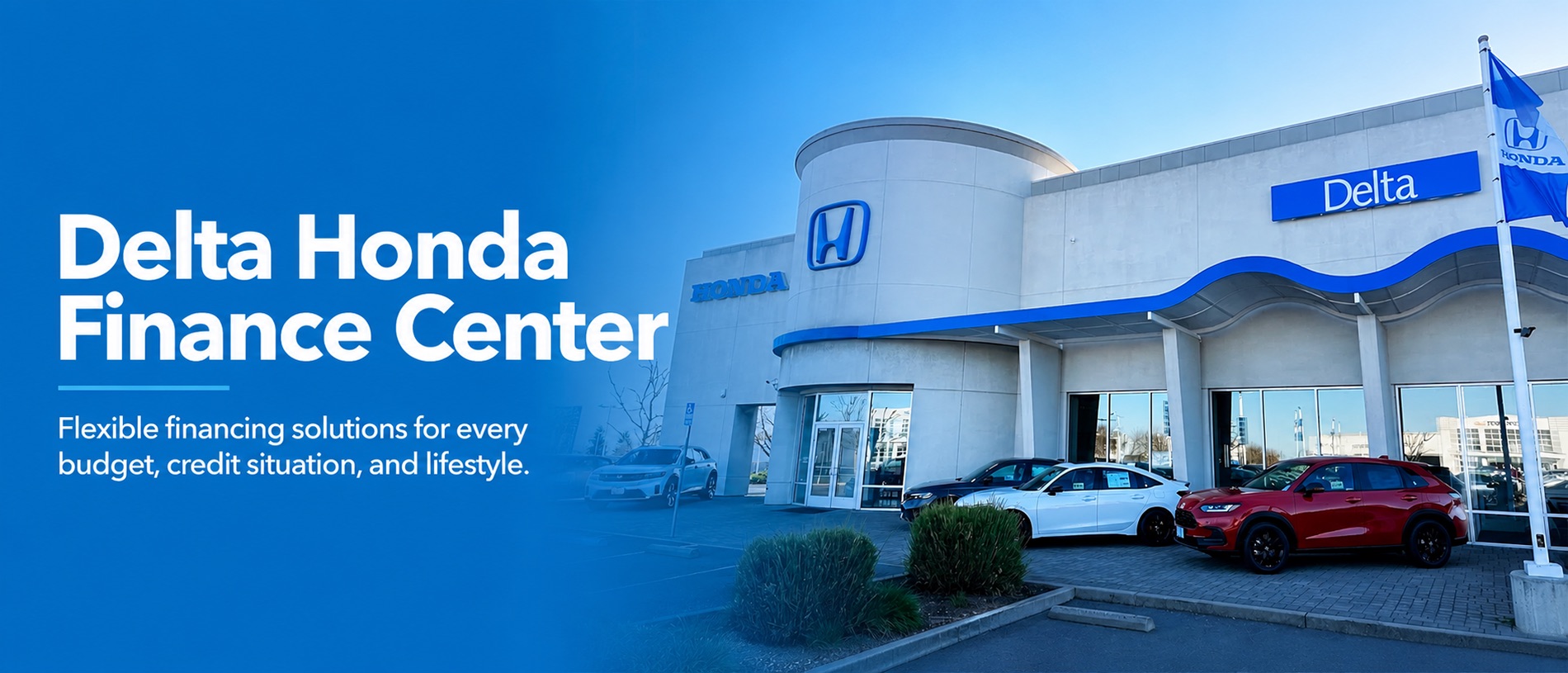 Delta Honda dealership exterior with blue Honda branding and parked vehicles outside, overlaid with a blue gradient finance center banner featuring the heading “Delta Honda Finance Center” and financing subtitle on the left side.
